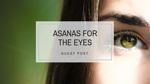 Asanas for the Eye